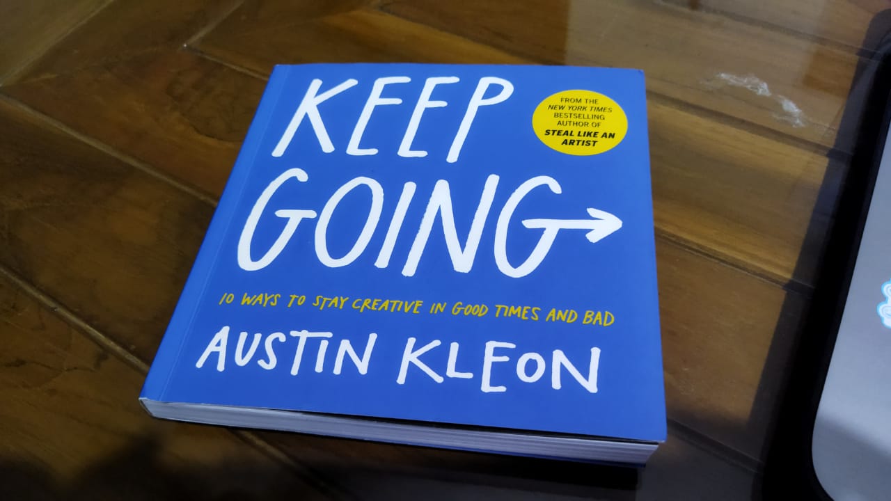 KEEP GOING – By AUSTIN KLEON: Book Summary